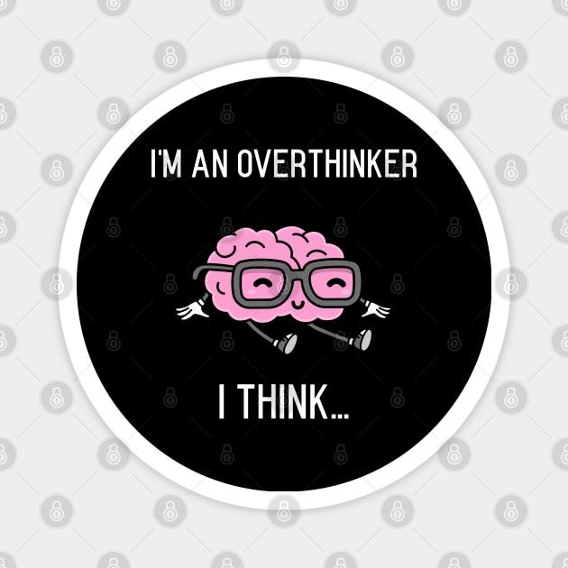 Funny Overthinker Thinking Brain Graphic Magnet by MedleyDesigns67